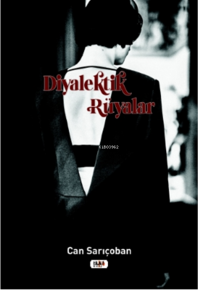  Diyalektik Rüyalar | Can Sarıçoban | Yusuf Özden | Elif Tümer | Fahri Ercan | Yeşim Ercan Aydın | Senem Yıldırım | Tilki Kitap | 9786258039399 | 