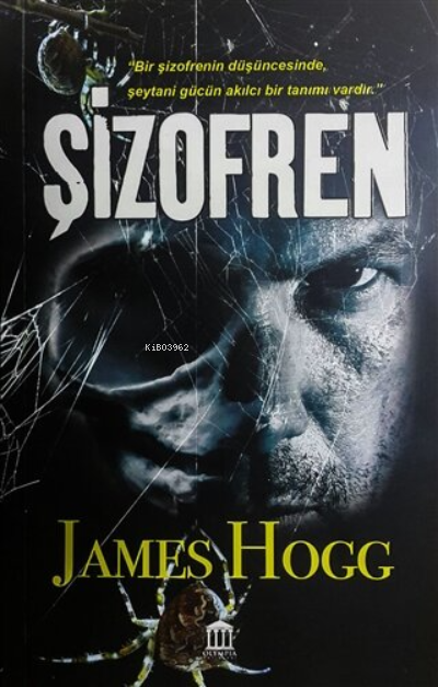  Şizofren | Şizofren | James Hogg | Ersin Cengiz | Olympia Yayınları | 9789752402874 