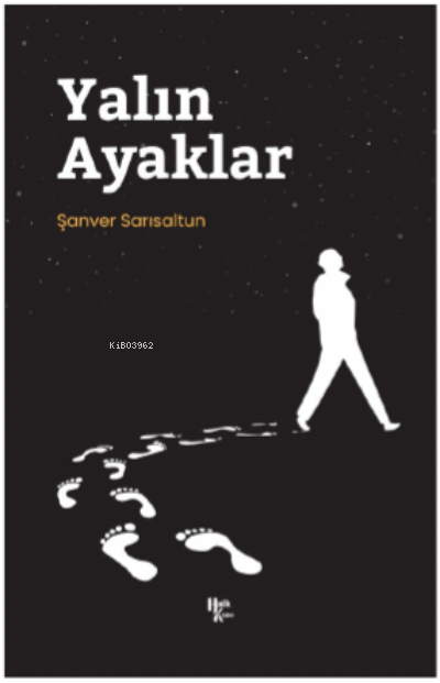  Yalın Ayaklar | Yalın Ayaklar | Şanver Sarısaltun | Halk Kitabevi | 9786258147094 
