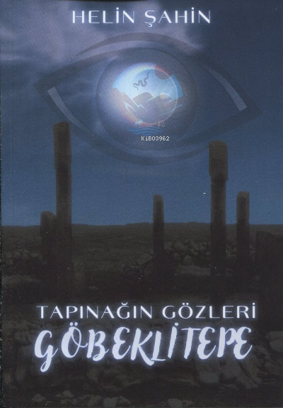  Tapınağın Gözleri Göbeklitepe | Helin Şahin | MST Yayıncılık | 9786258106176 | 
