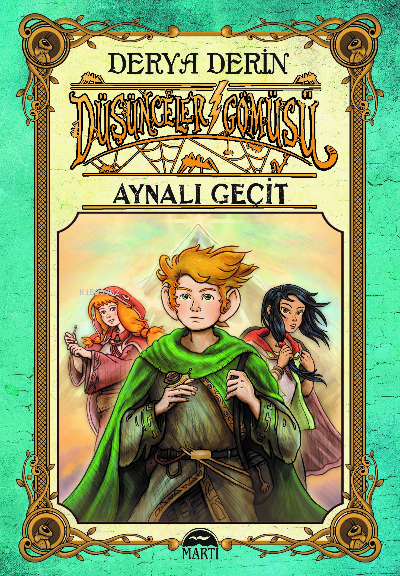  Düşünceler GömüsüAynalı Geçit | Derya Derin | Martı Çocuk Yayınları | 9786254487538 | 