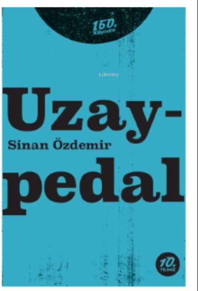  UzayPedal | Sinan Özdemir | 160 Kilometre Yayınevi | 9786057461186 | 