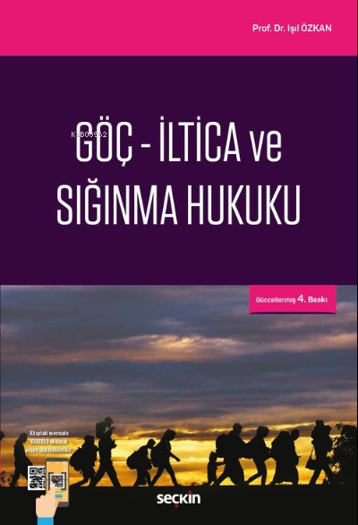  Göç – İltica ve Sığınma Hukuku | Işıl Özkan | Seçkin Yayıncılık | 9789750278921 | 