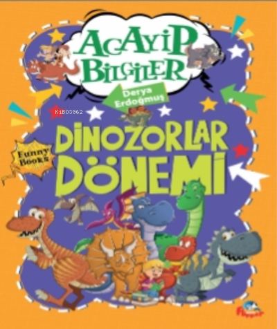  Dinazorlar Dönemi | Dinazorlar Dönemi | Derya Erdoğmuş | Flipper Yayınları | 9786052245330 