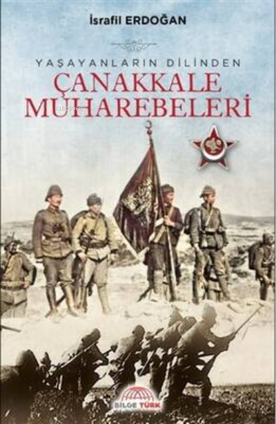  Çanakkale Muharebeleri | İsrafil Erdoğan | Bilge Türk Vakfı | 9786059786720 | 