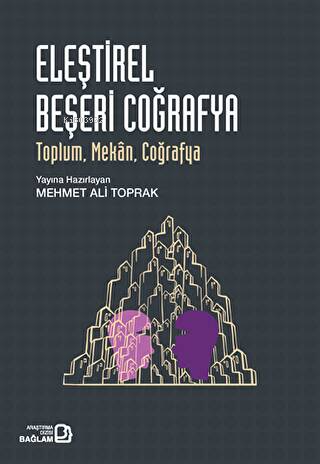 Eleştirel Beşeri Coğrafya: Toplum Mekan Coğrafya