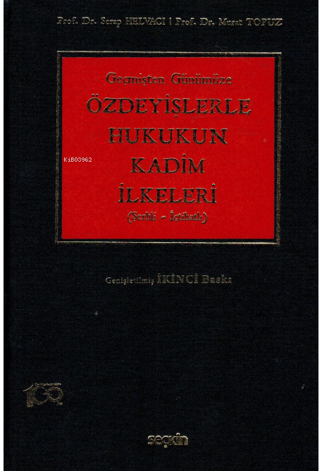  Özdeyişlerle Hukukun Kadim İlkeleri | Özdeyişlerle Hukukun Kadim İlkeleri | Serap Helvacı | Murat Topuz | Seçkin Yayıncılık | 9789750285820 