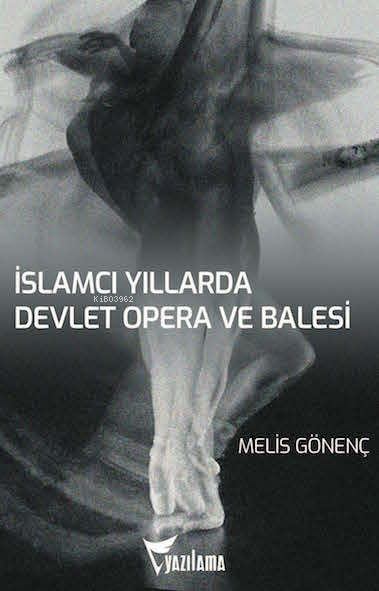 İslamcı Yıllarda Devlet Opera ve Balesi