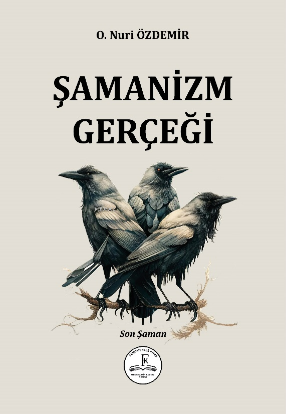  Şamanizm Gerçeği | Şamanizm Gerçeği | Osman Nuri Özdemir | Fenomenler Kitap | 9786256533486 