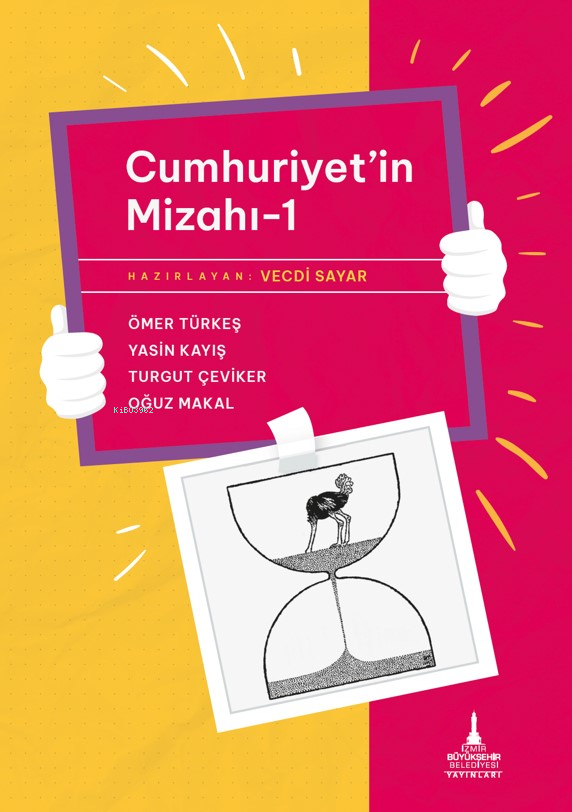  Cumhuriyetin Mizahı 1 | Vecdi Sayar | Ömer Türkeş | Yasin Kayış | Turgut Çeviker | Oğuz Makal | Ali Ulvi | Nihan Karahan | Esra Kökkılıç | Sakin Kitap | 9786256793118 | 