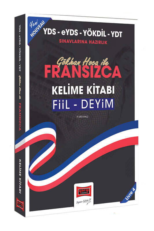 Yargı YDS eYDS YÖKDİL YDT Gökhan Hoca İle Fransızca Kelime Kitabı (Fiil - Deyim)