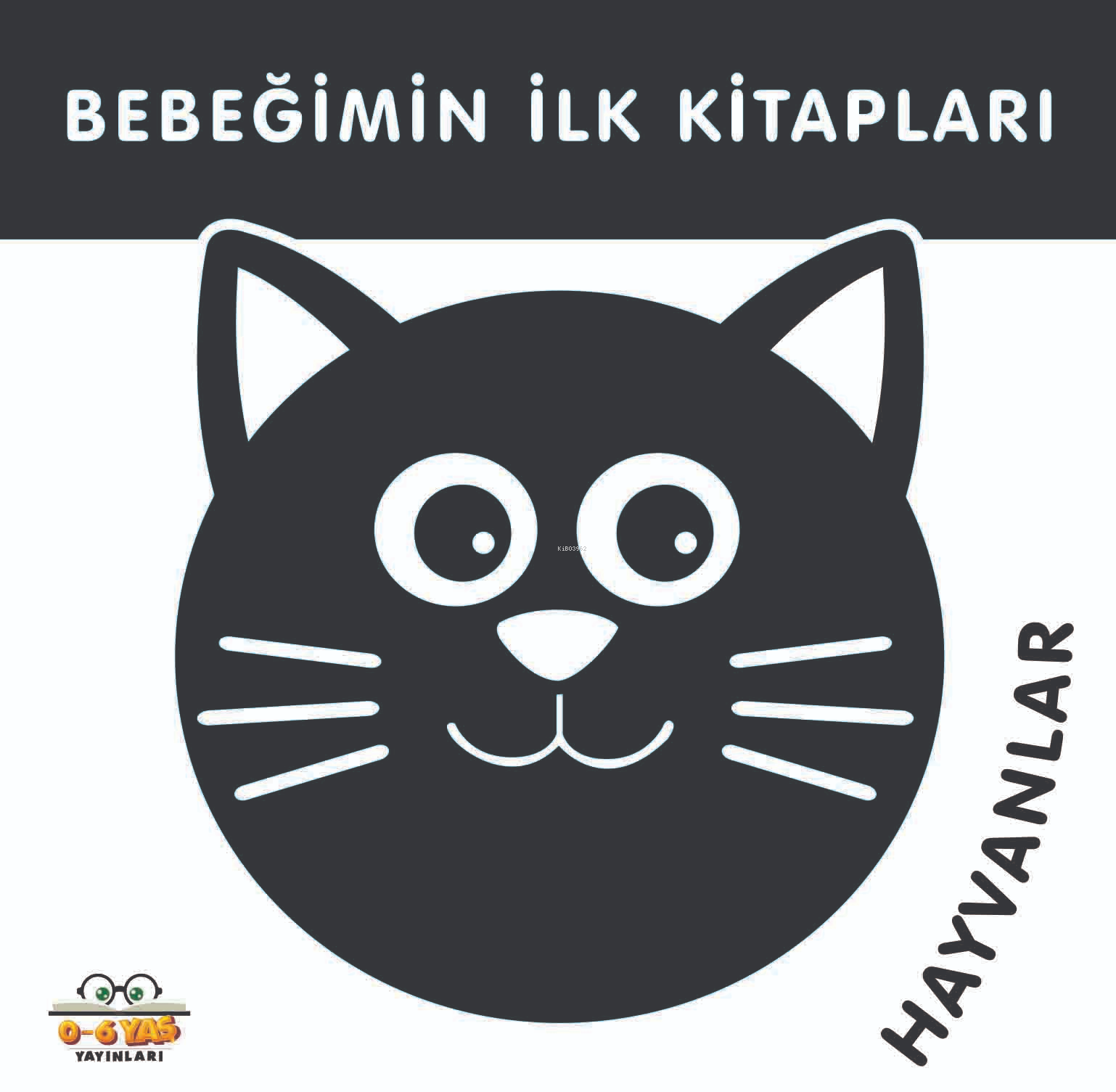 Bebeğimin İlk Kitapları;Hayvanlar