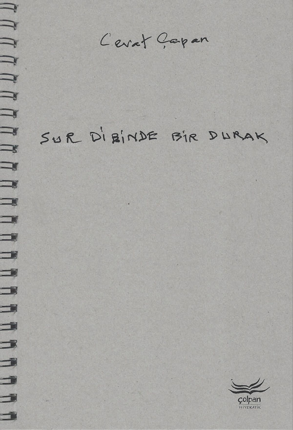  Sur Dibinde Bir Durak | Cevat Çapan | Çolpan Kitap | 9786259788906 | 