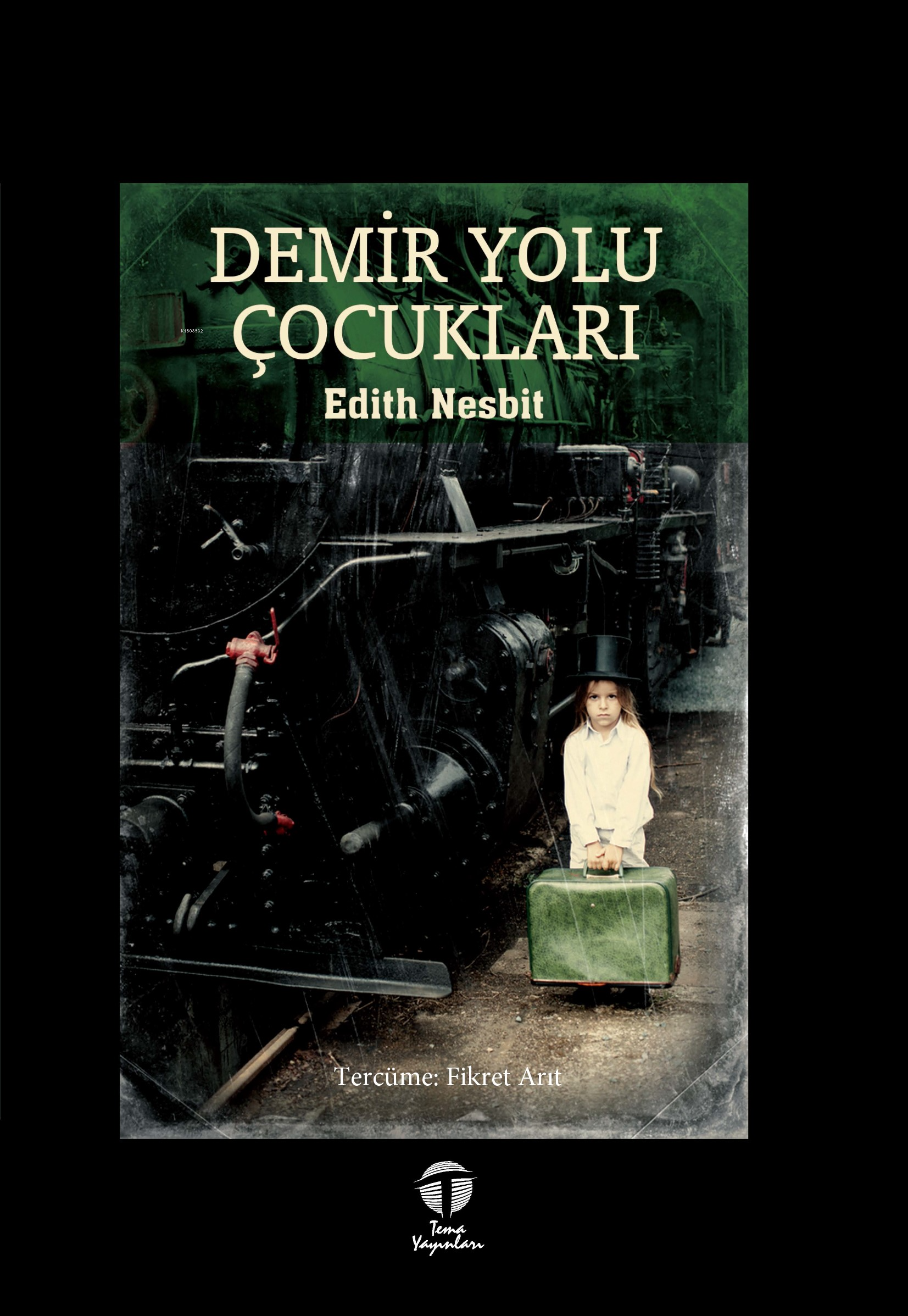  Demir Yolu Çocukları | Demir Yolu Çocukları | Edith Nesbit | Fikret Arıt | Tema Yayınları | 9786051212333 