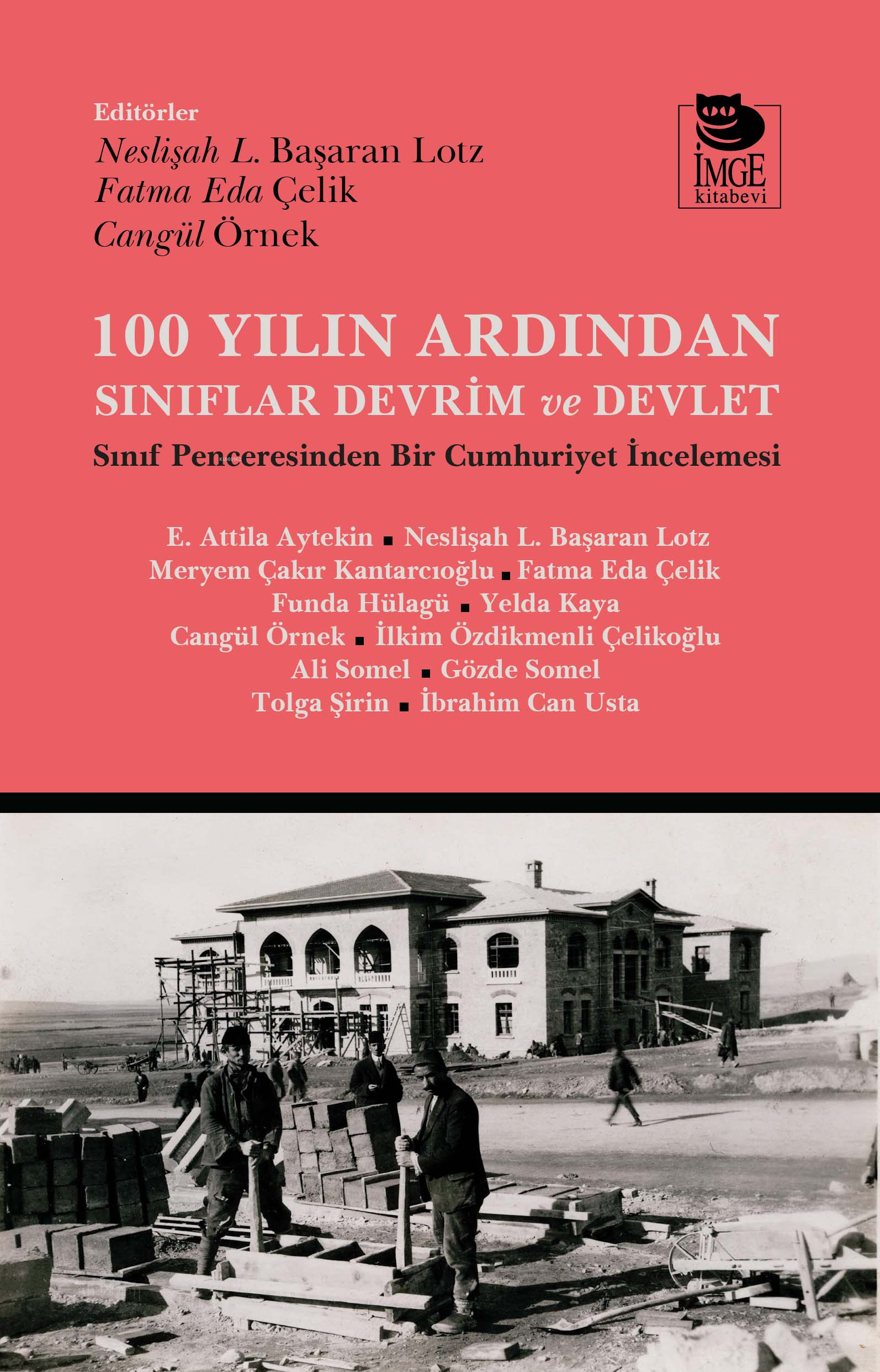 100 Yılın Ardından Sınıflar Devrim ve Devlet;Sınıf Penceresinden Bir Cumhuriyet İncelemesi