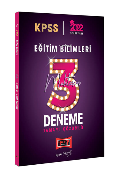  2022 KPSS Eğitim Bilimleri Tamamı Çözümlü Muhteşem 3 Deneme | 2022 KPSS Eğitim Bilimleri Tamamı Çözümlü Muhteşem 3 Deneme | Kolektif | Yargı Yayınevi | 9786254425219 