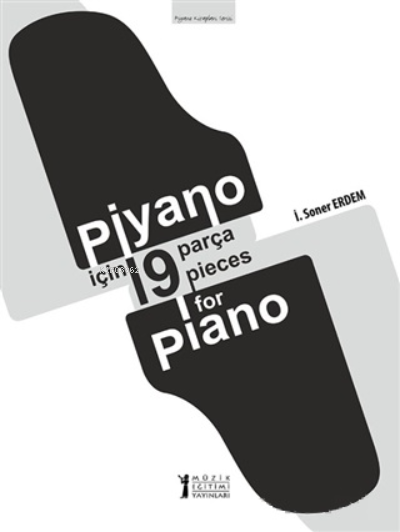 Piyano İçin 19 Parça - 19 Pieces for Piano