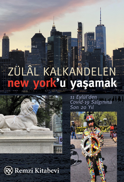 New York’u Yaşamak;11 Eylül’den Covid-19 Salgınına Son 20 Yıl