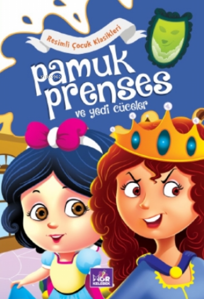 Pamuk Prenses ve Yedi Cüceler;Resimli Çocuk Klasikleri