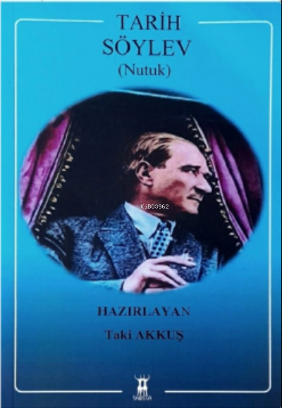  Söylev (Nutuk) | Söylev (Nutuk) | Taki Akkuş | Sarissa Yayınları | 9786058165151 