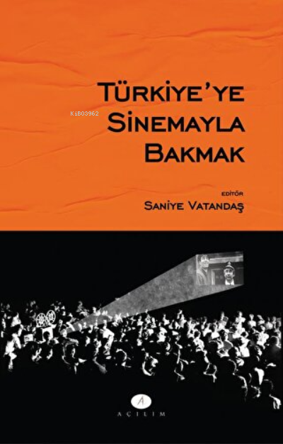 Türkiye'ye Sinemayla Bakmak