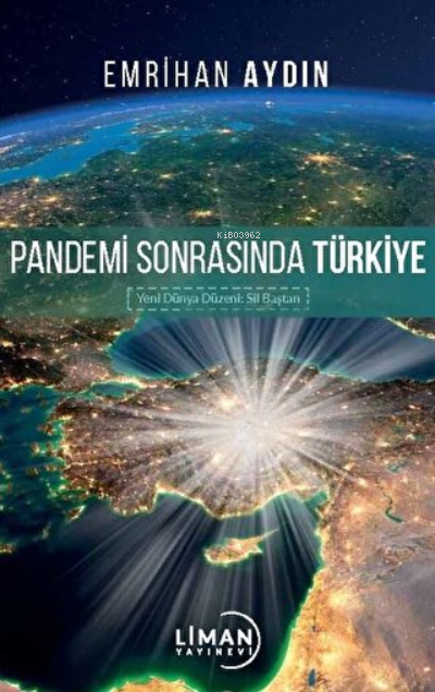 Pandemi Sonrasında Türkiye ;Yeni Dünya Düzeni: Sil Baştan