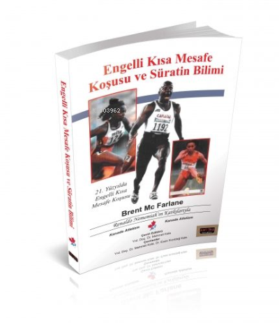  Engelli Kısa Mesafe Koşusu ve Süratin Birimi | Engelli Kısa Mesafe Koşusu ve Süratin Birimi | Brent Mc Farlane | Mehmet Kale | Esen Kızıldağ Kale | Savaş Yayınevi | 9786059293341 