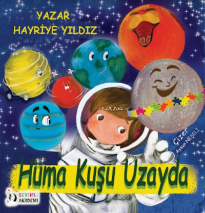  Hüma Kuşu Uzayda | Hüma Kuşu Uzayda | Hayriye Yıldız | Sevimli Akademi | 9786057182500 