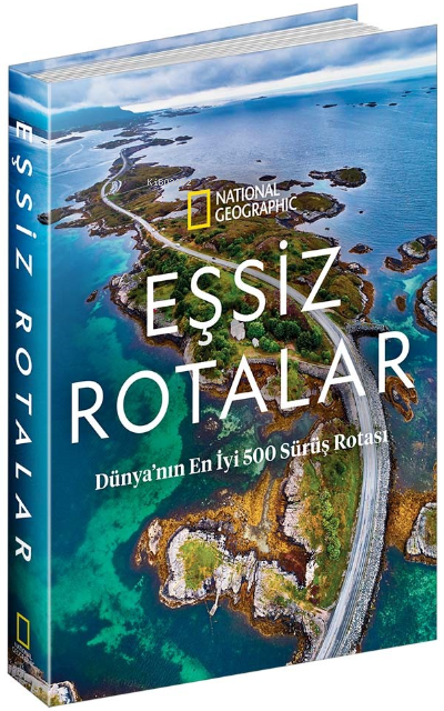  Eşsiz RotalarDünyanın En İyi 500 Sürüş Rotası | Derya Dinç | National Geographic | 9786254232367 | 