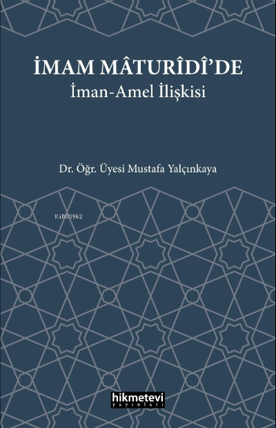 İmam Maturidi'de İman Amel İlişkisi