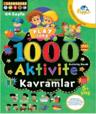  1000 Aktivite Kavramlar 5+ Yaş | 1000 Aktivite Kavramlar 5+ Yaş | Derya Erdoğmuş | Flipper Yayınları | 9786052245699 