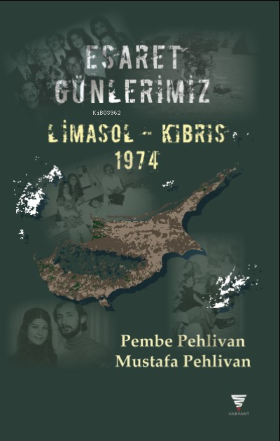Esaret Günlerimiz;Limasol-Kıbrıs 1974