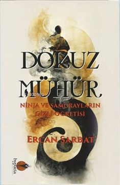 Dokuz Mühür Ninja ve Samurayların Gizli Öğretisi (Resimli)