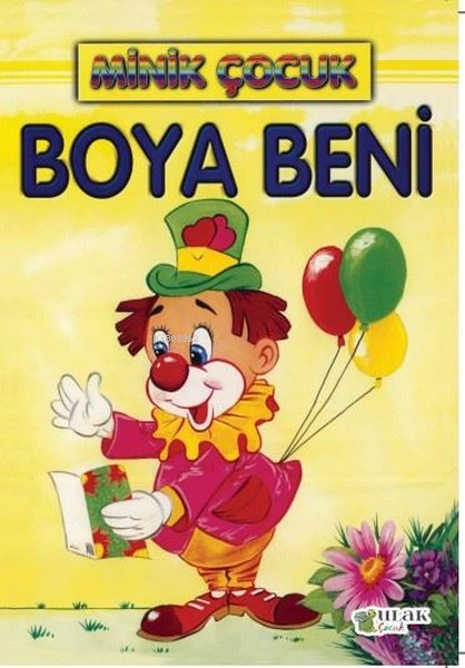  Boya Beni Minik Çocuk | Boya Beni Minik Çocuk | Kolektif | Ulak Yayınları | 9786052096093 