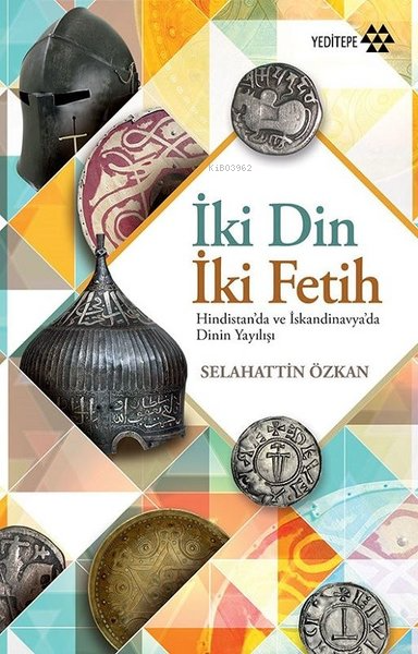 İki Din İki Fetih; Hindistan'da ve İskandinavya'da Dinin Yayılışı