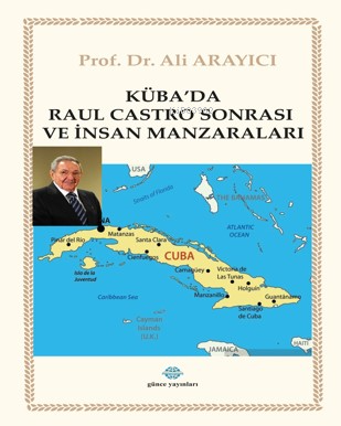 Küba’da Raul Castro Sonrası ve İnsan Manzaraları