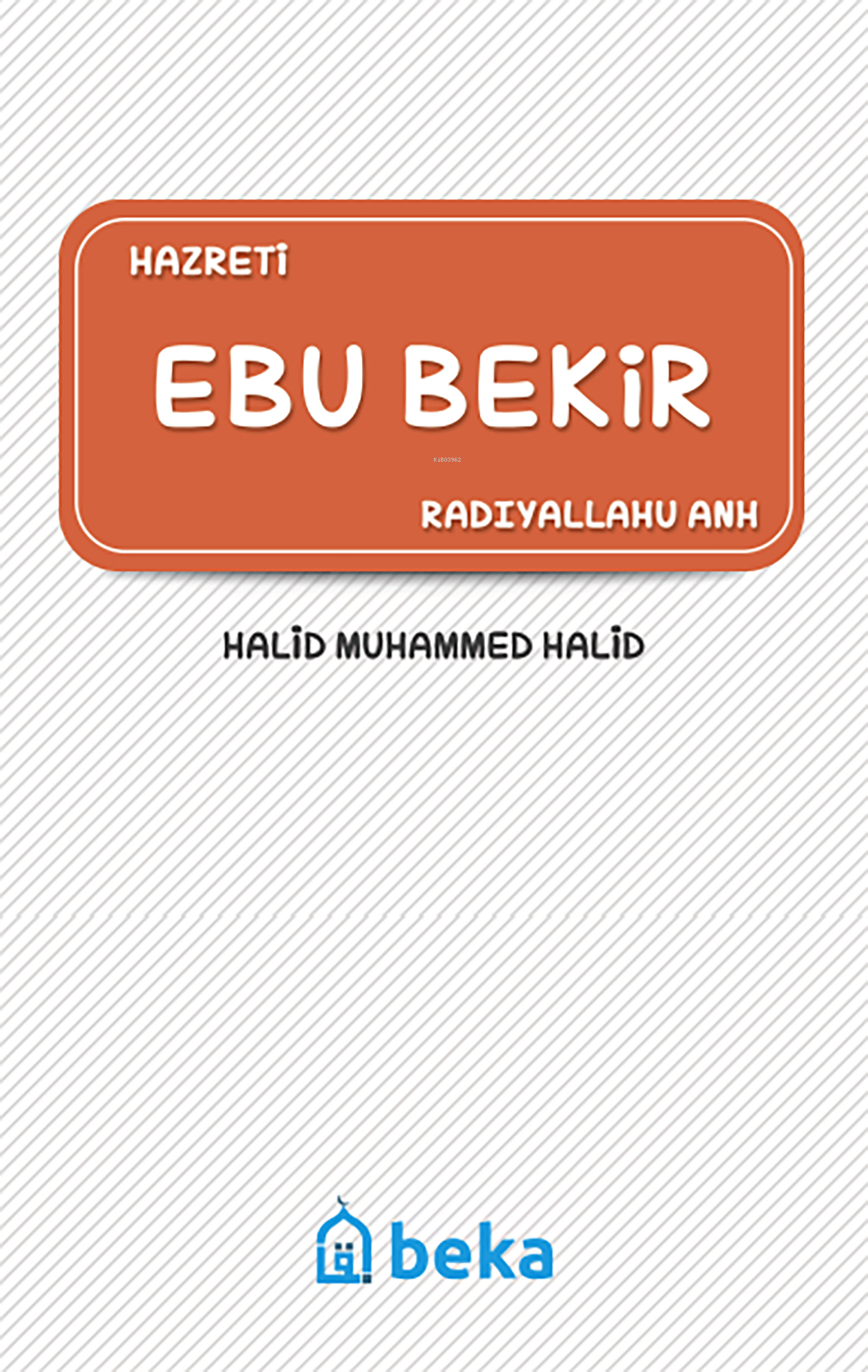 Hazreti Ebu Bekir (Radıyallahu Anh)