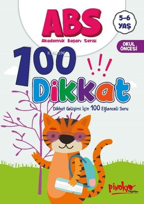 ABS 100 Dikkat - Dikkat Gelişimi İçin 100 Eğlenceli Soru 5 - 6 Yaş