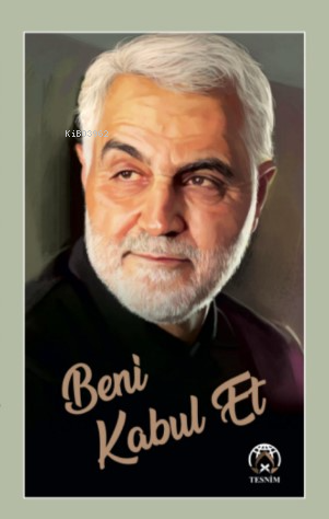  Beni Kabul Et | Beni Kabul Et | Hevra Nejad Sadakat | Muhammed Kanaatlı | Merziye Bendiderya | Metin Atam | Tesnim Yayınları | 9786057235756 