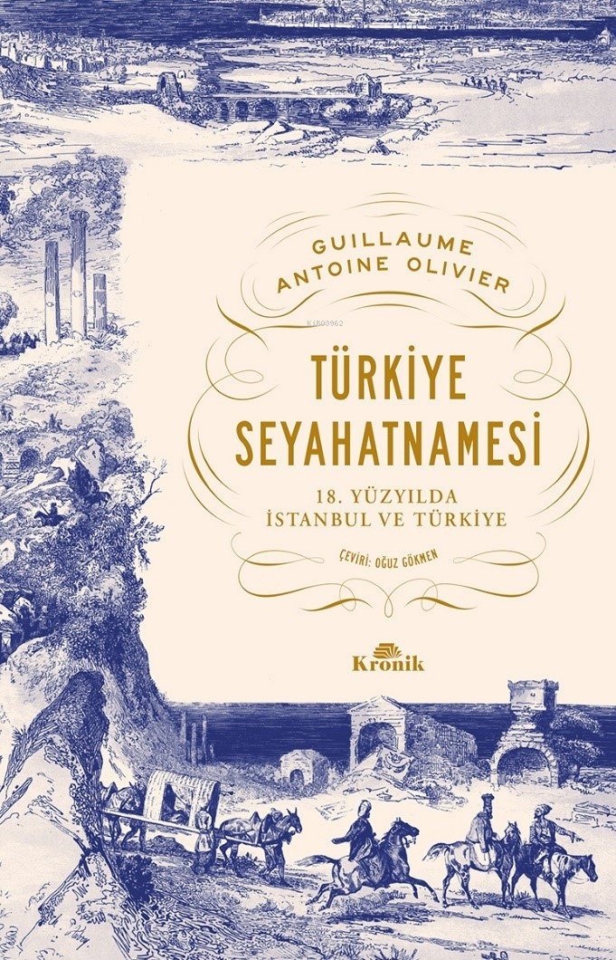 Türkiye Seyahatnamesi;18. Yüzyılda İstanbul ve Türkiye