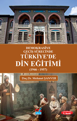 Demokrasiye Geçiş Sürecinde  Türkiye'de Din Eğitimi (1946 - 1957)