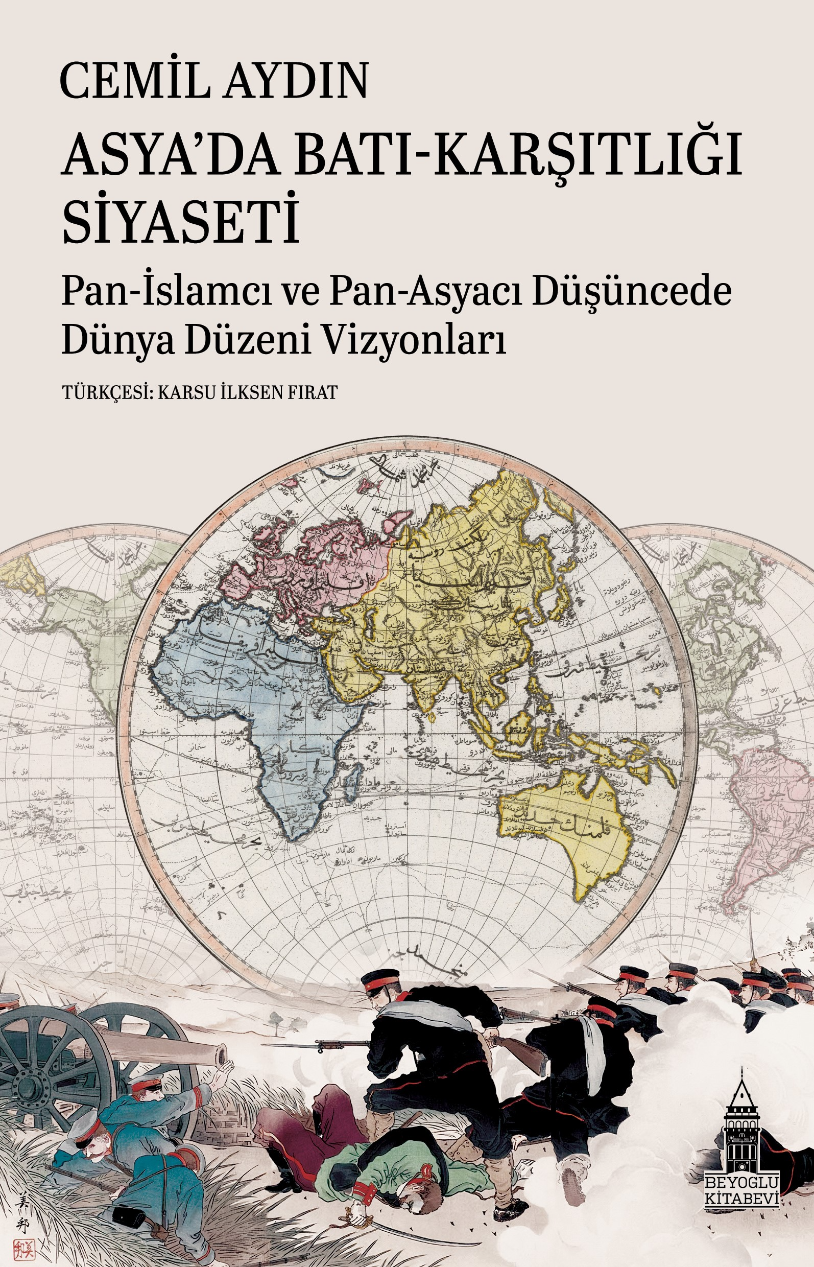 Asya’da Batı-Karşıtlığı Siyaseti;Pan-İslamcı ve Pan-Asyacı Düşüncede Dünya Düzeni Vizyonları