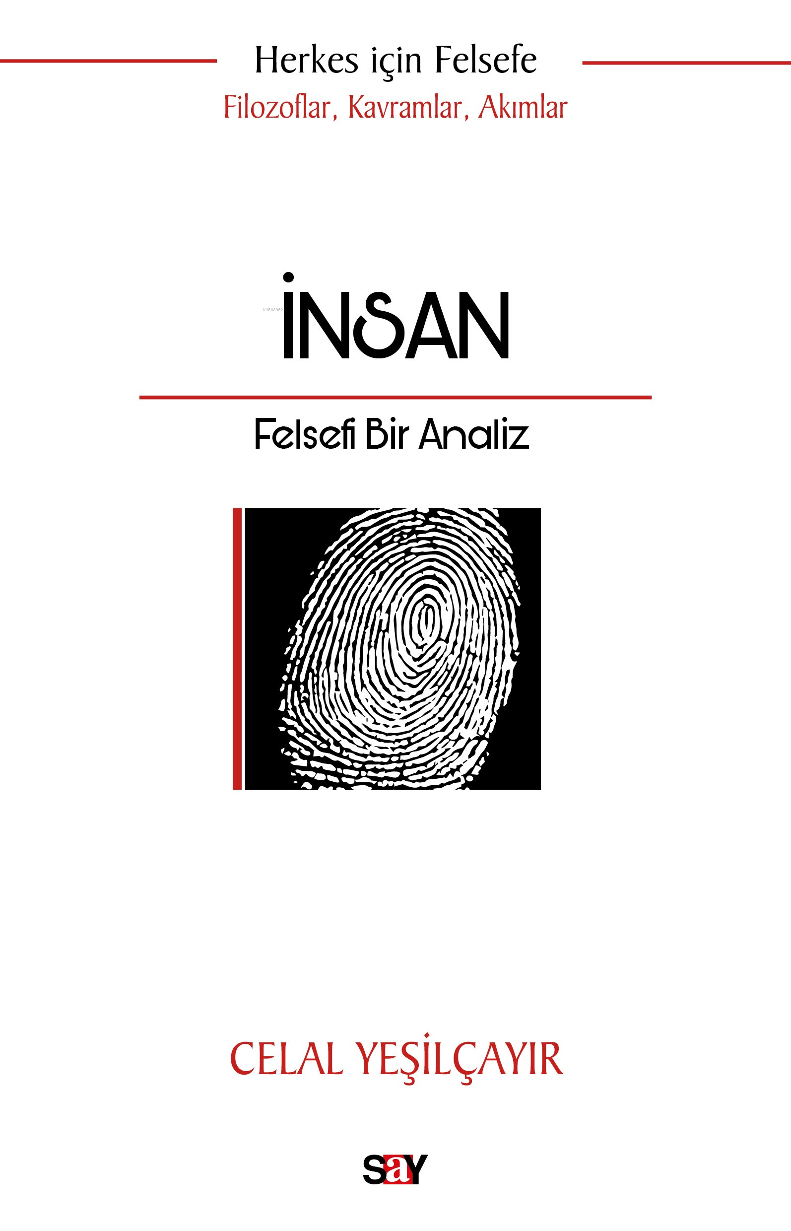 İnsan - Felsefi Bir Analiz;Herkes İçin Felsefe - Filozoflar, Kavramlar, Akımlar