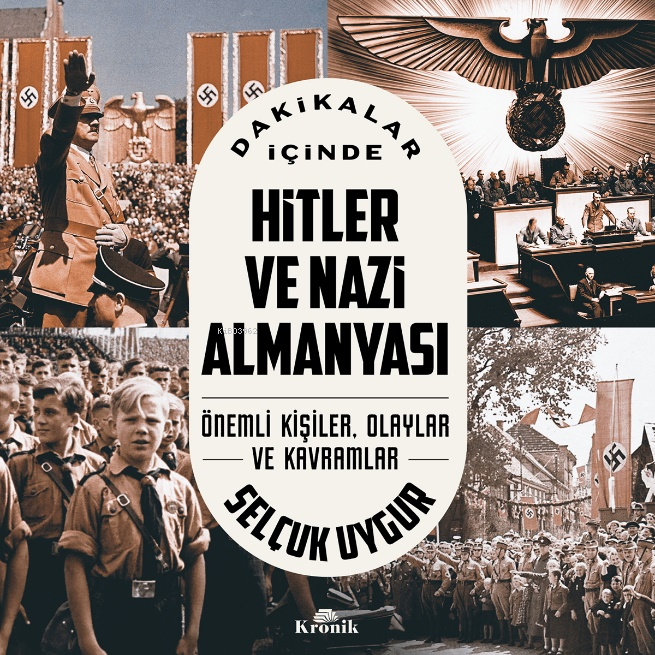 Dakikalar İçinde Hitler ve Nazi Almanyası;Önemli Kişiler, Olaylar ve Kavramlar