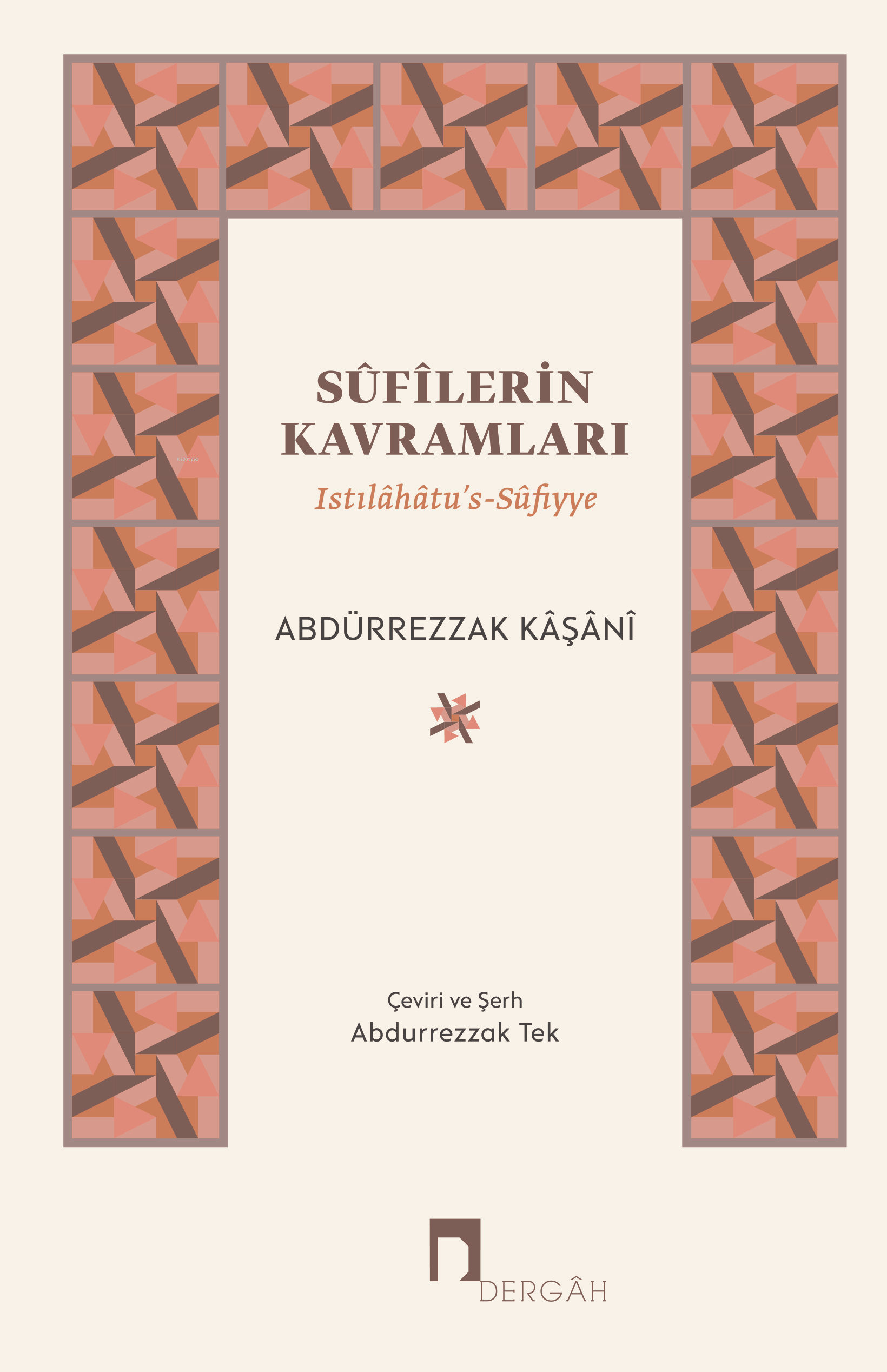 Sûfîlerin Kavramları;Istılâhâtu’s-Sûfiyye