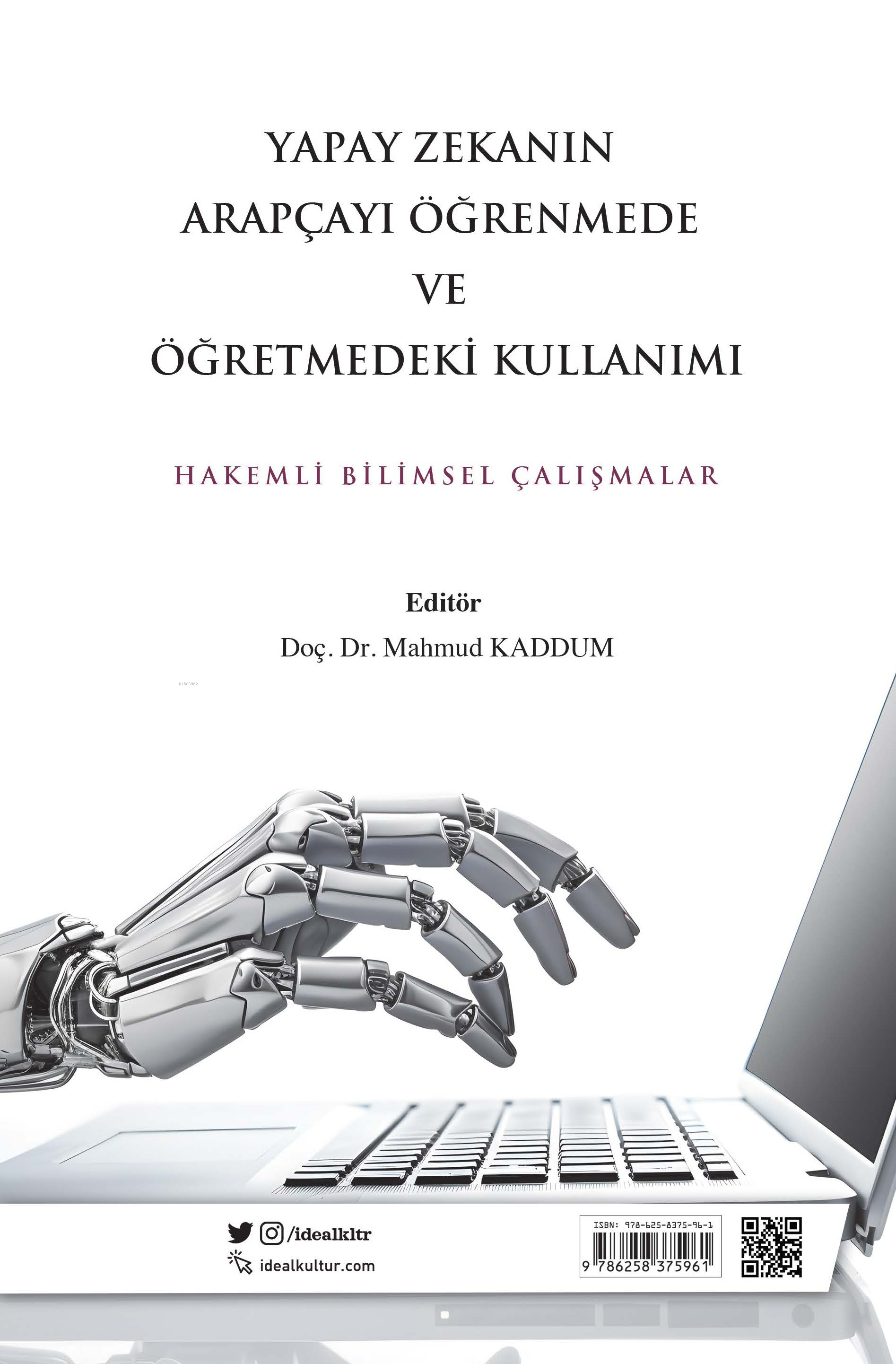 Yapay Zekanın Arapçayı Öğrenmede ve Öğretmedeki Kullanımı;Hakemli Bilimsel Çalışmalar