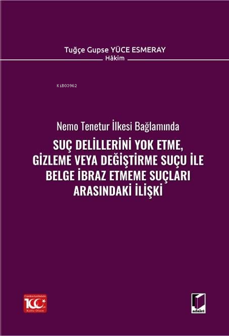 Suç Delillerini Yok Etme, Gizleme veya Değiştirme Suçu ile Belge İbraz Etmeme Suçları Arasındaki İlişki