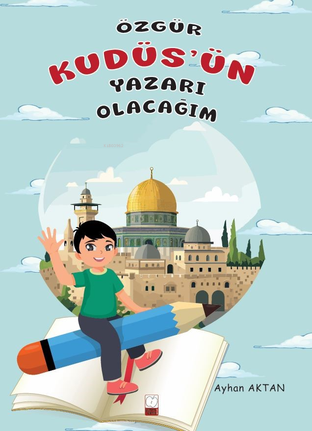 Özgür Kudüs'ün Yazarı Olacağım