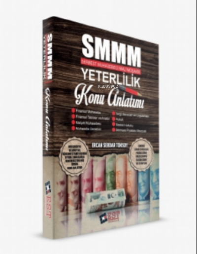  SMMM Serbest Muhasebeci Mali Müşavir Yeterlilik Konu Anlatımı | SMMM Serbest Muhasebeci Mali Müşavir Yeterlilik Konu Anlatımı | Ercan Serdar Toksoy | Est Yayıncılık | 9786058163126 
