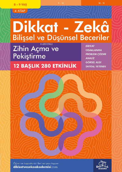 Zihin Açma ve Pekiştirme (8 - 9 Yaş 4.Kitap, 280 Etkinlik) / Dikkat – Zekâ & Bilişsel ve Düşünsel Beceriler